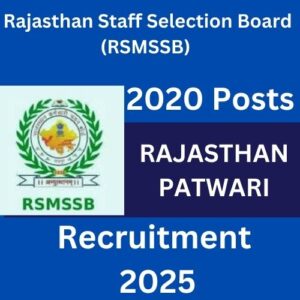 Rajasthan (RSMSSB ) 2020 Posts Patwari Recruitment 2025