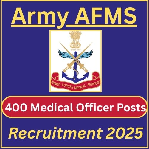  Armed Forces AFMS SSC Medical Officer Recruitment 2025