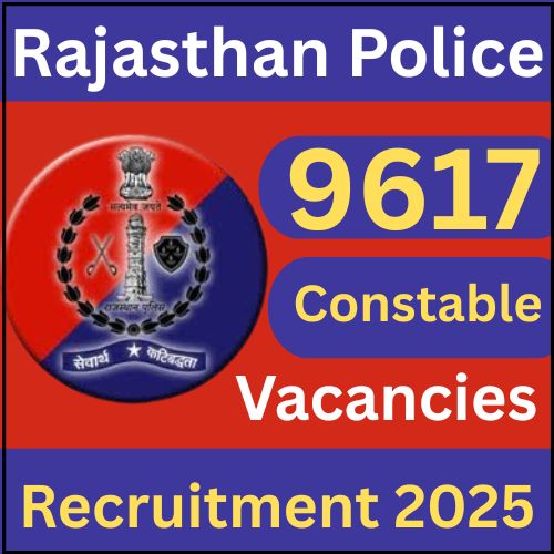 Rajasthan Police Constable 9617 Vacancies Recruitment 2025