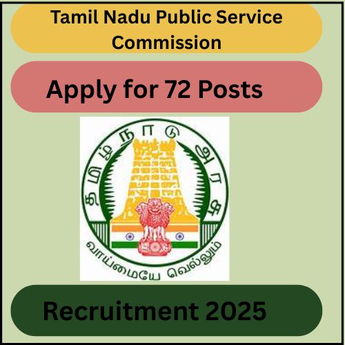 TNPSC Recruitment 2025 – Apply for 72 Posts