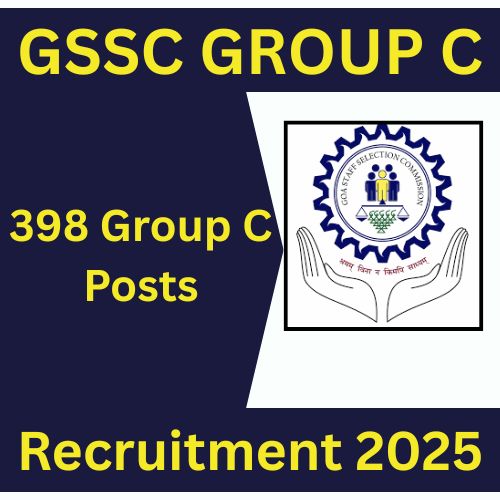 Goa GSSC Group C Recruitment 2025 -398 Group C posts