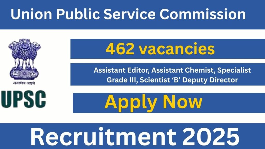 UPSC ORA Recruitment 2025 Notification Out for 462 Posts