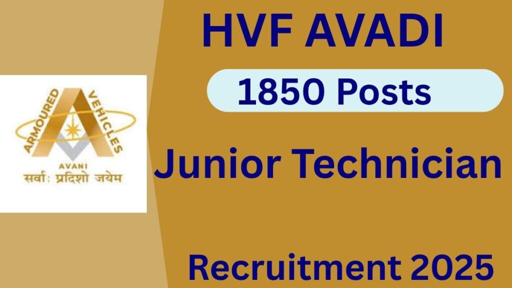 HVF Junior Technician Recruitment 2025 - 1850 Posts Apply Now