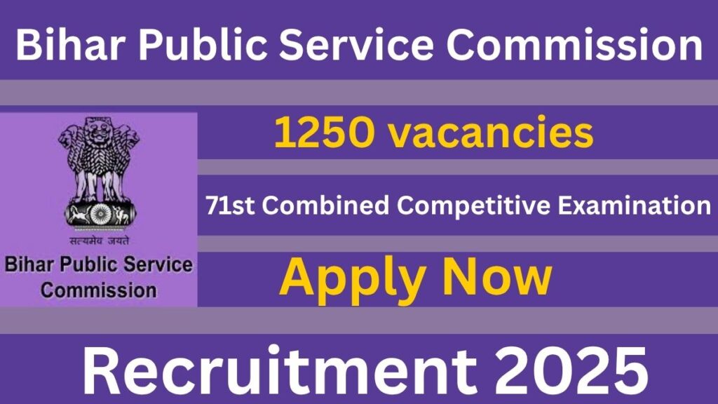 BPSC 71st CCE Recruitment 2025 -1250 Vacancies Apply Online
