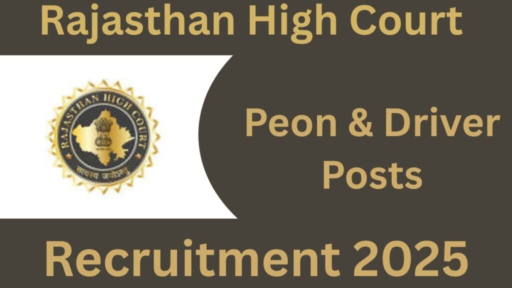 Rajasthan High Court Recruitment 2025:5670 Peon & Driver Posts