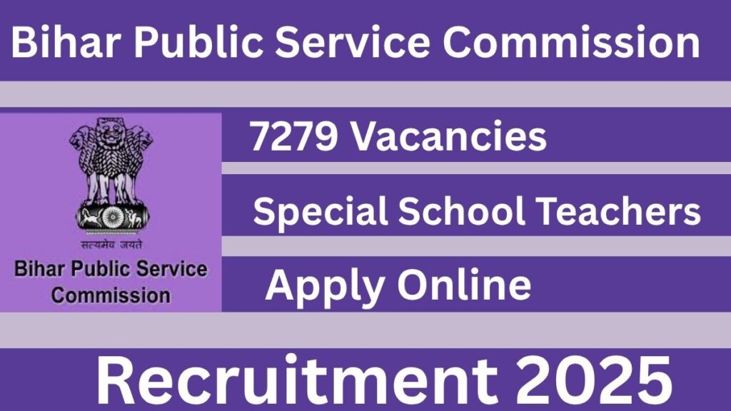 BPSC Special School Teacher Recruitment 2025 - 7279 Posts