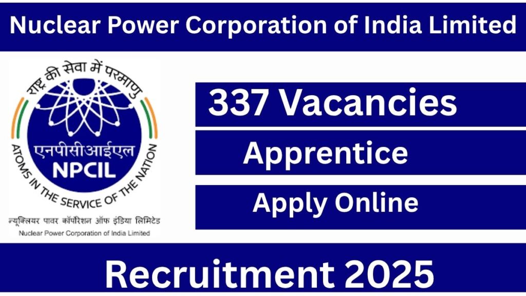NPCIL Apprentice Recruitment 2025 –337 Posts Apply Online Now