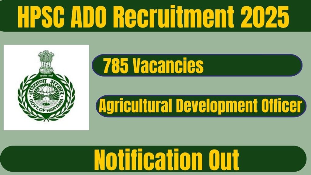 HPSC ADO Recruitment 2025 – 785 Vacancies Apply Online 