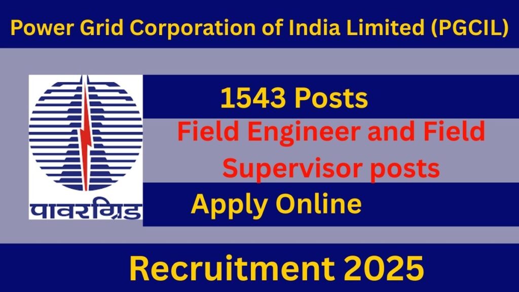 PGCIL Recruitment 2025 Notification Out -1543 Posts Apply Now