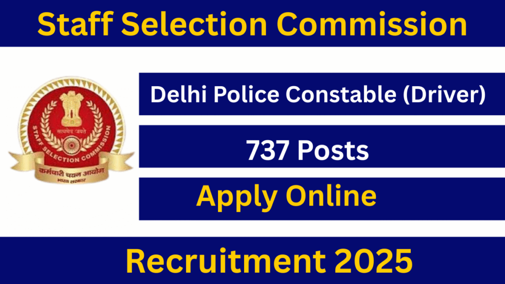 SSC Delhi Police Constable Driver Recruitment 2025