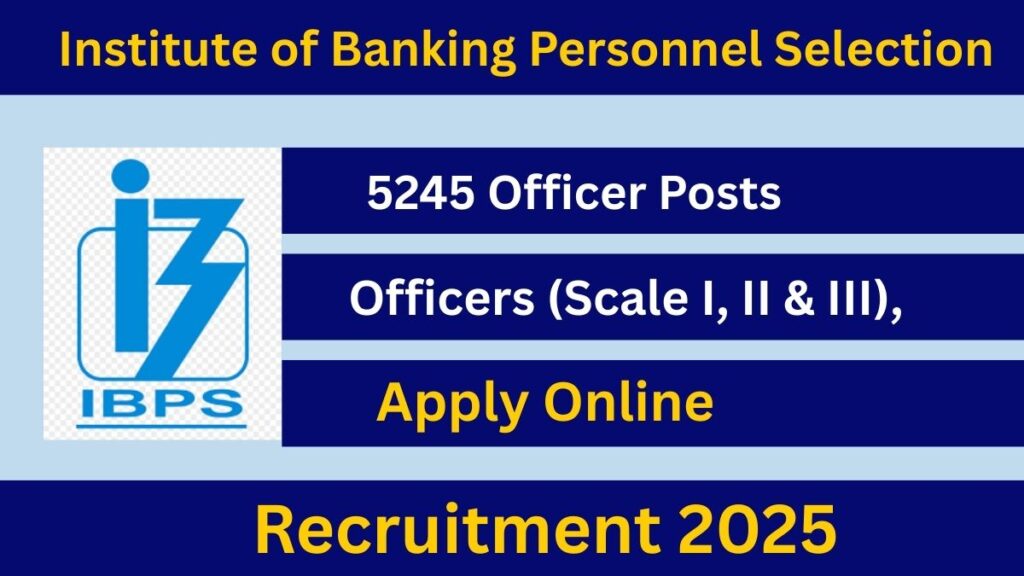IBPS RRB PO Notification 2025 Out – 5245 Officer Posts